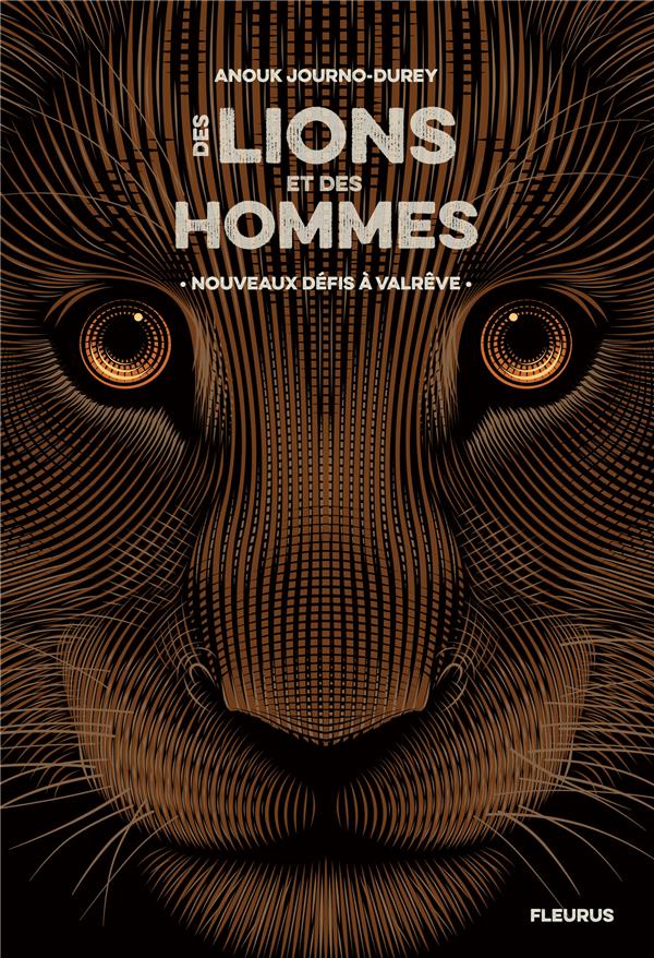 - DES LIONS ET DES HOMMES - TOME 2 - NOUVEAUX DEFIS A VALREVE - DES LIONS ET DES HOMMES - TOME 2 - NOUVEAUX DEFIS A VALREVE
